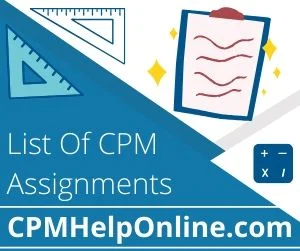 List Of CPM Assignments